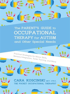 The Parent's Guide to Occupational Therapy for Autism and Other Special Needs - ebook
